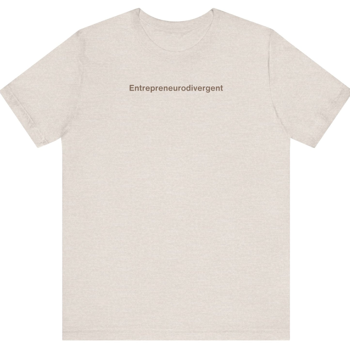 Unisex Jersey Short Sleeve Tee—Entrepreneur Divergent T-Shirt for Creative Minds—is crafted from soft Airlume cotton and features Entrepreneurodivergent in small black letters for a stylish, casual look.