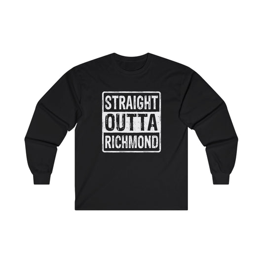 Straight Outta Richmond Unisex Ultra Cotton Long Sleeve Tee