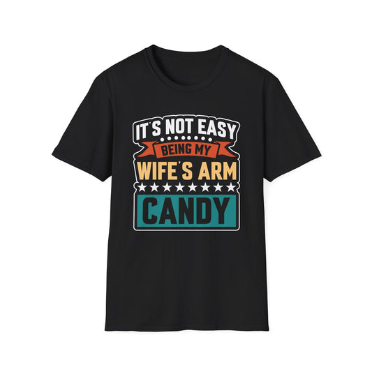 Wife's Arm Candy Unisex Softstyle T-Shirt