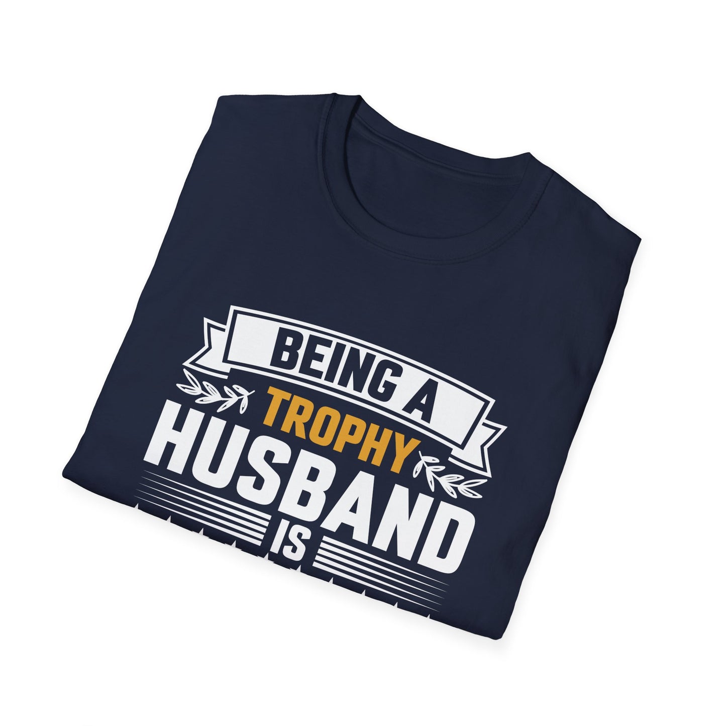 Trophy Husband Unisex Softstyle T-Shirt