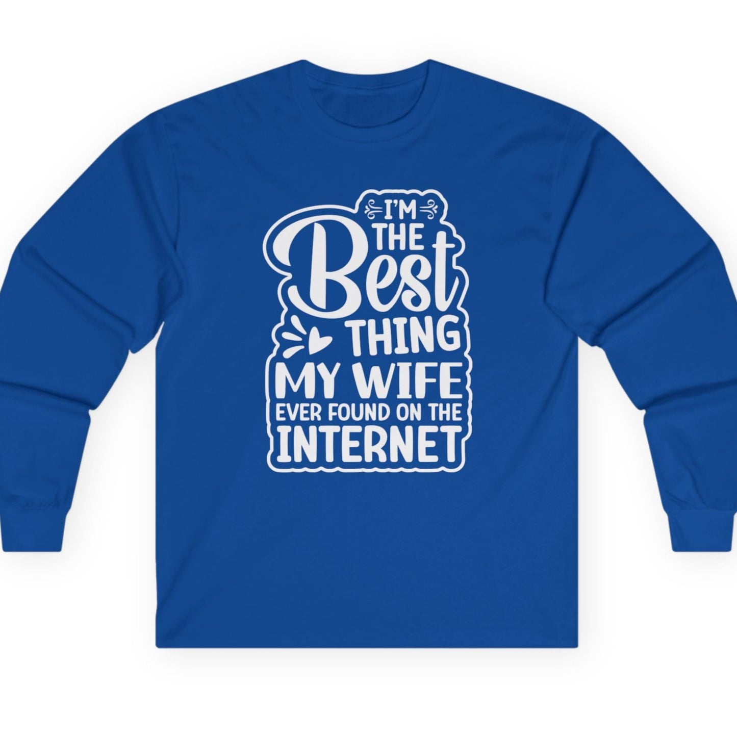 Funny Unisex Long Sleeve Tee for Husband or Wife