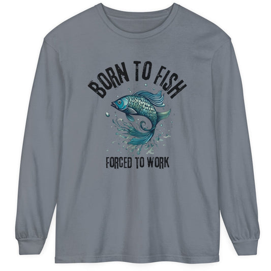 Born to Fish Unisex Garment-dyed Long Sleeve T-Shirt