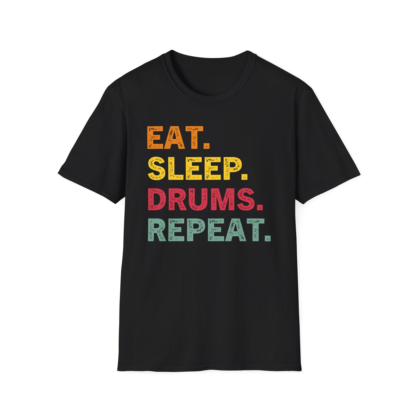 Eat Sleep Drums Repeat Unisex Softstyle T-Shirt