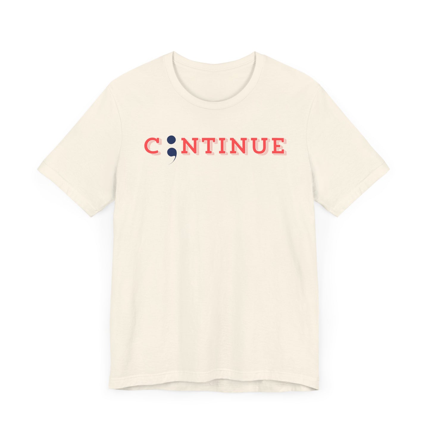 Continue Unisex Jersey Short Sleeve Tee