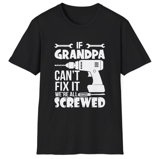 If Grandpa Can't Fix It Unisex Softstyle T-Shirt