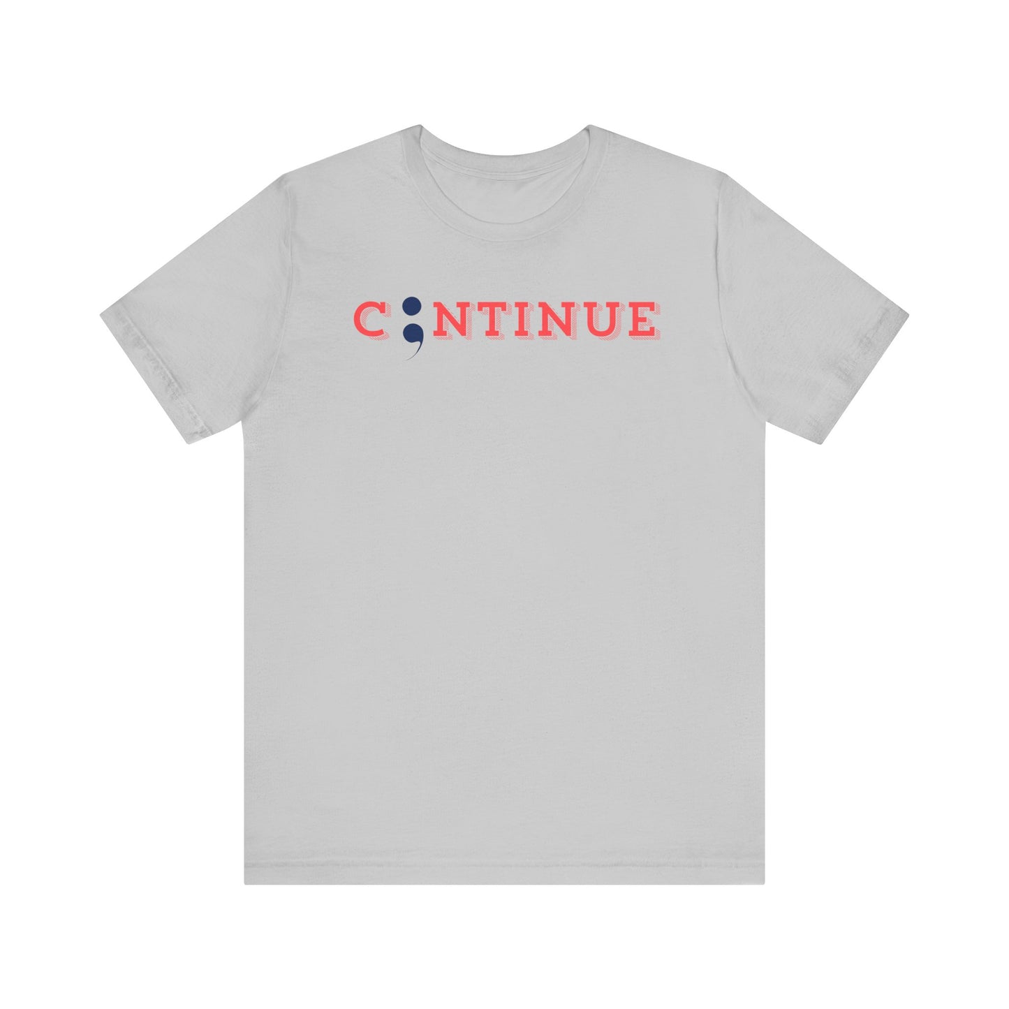 Continue Unisex Jersey Short Sleeve Tee