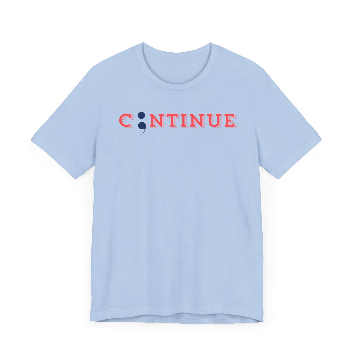 Continue Unisex Jersey Short Sleeve Tee