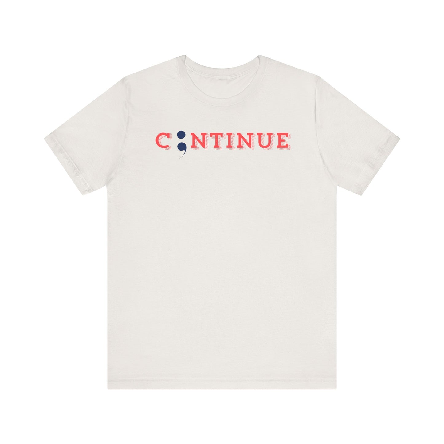 Continue Unisex Jersey Short Sleeve Tee