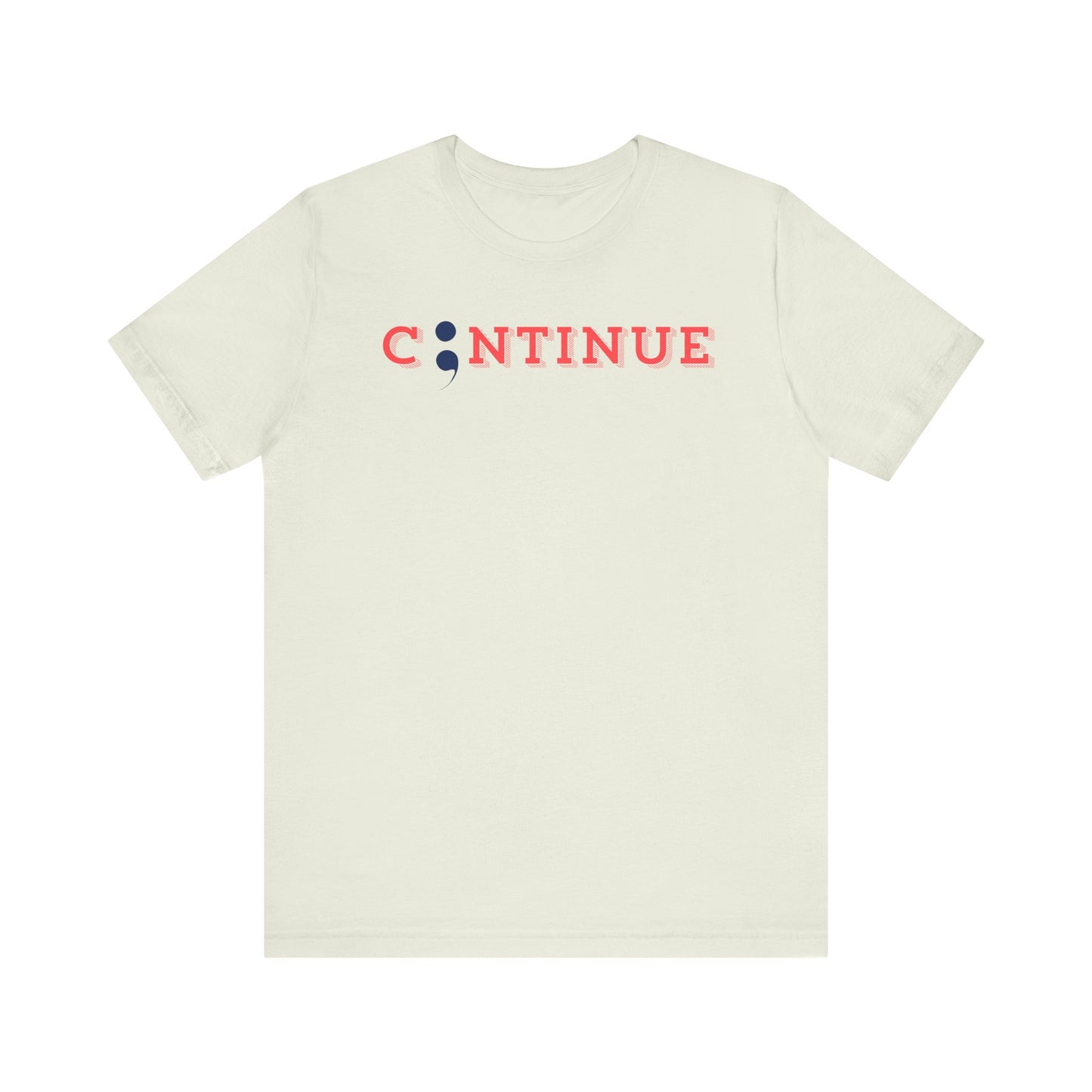 Continue Unisex Jersey Short Sleeve Tee