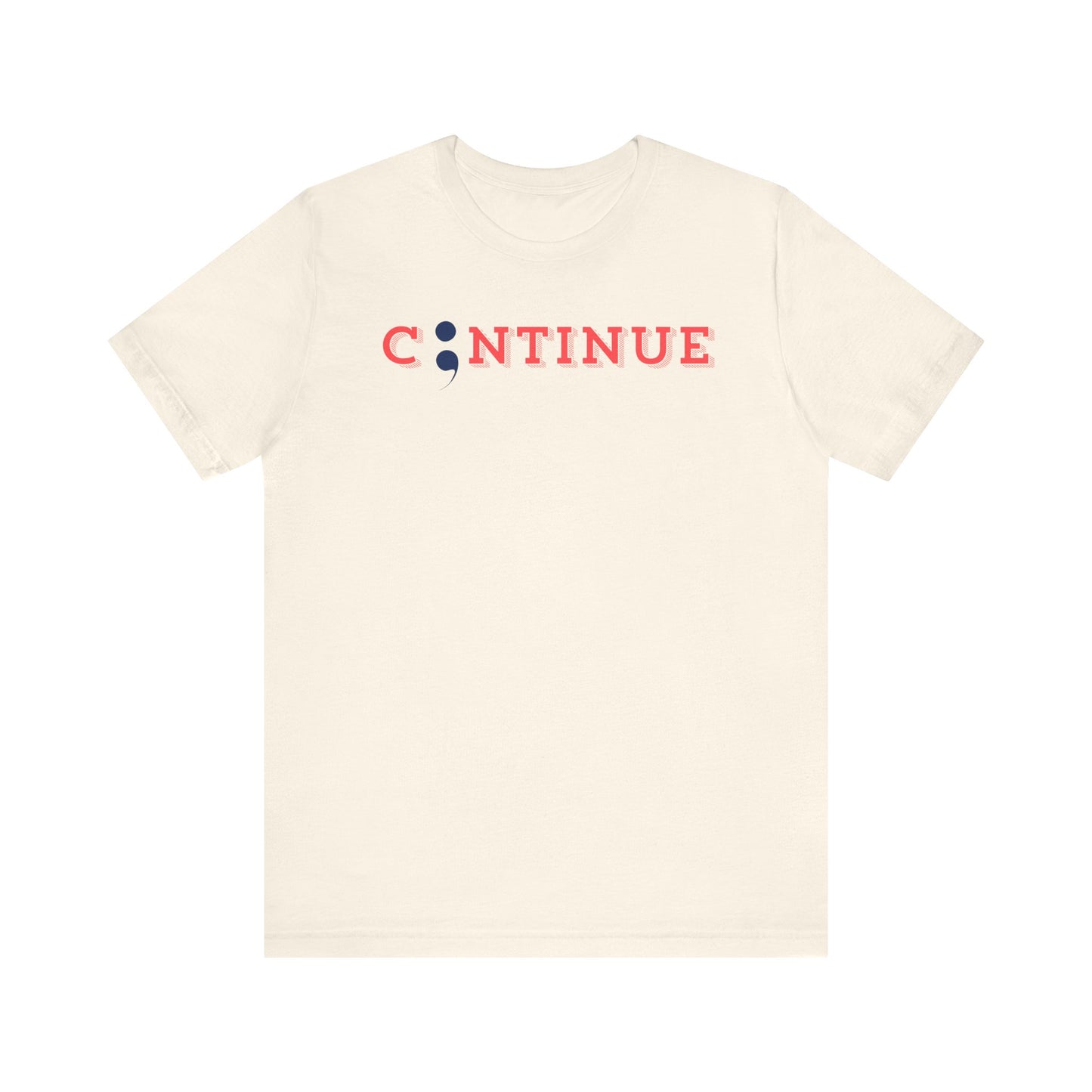 Continue Unisex Jersey Short Sleeve Tee