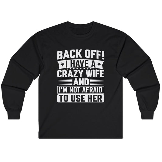 Crazy Wife Unisex Ultra Cotton Long Sleeve Tee