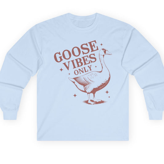 Funny Goose Vibes Only - Unisex Ultra Cotton Long Sleeve Tee