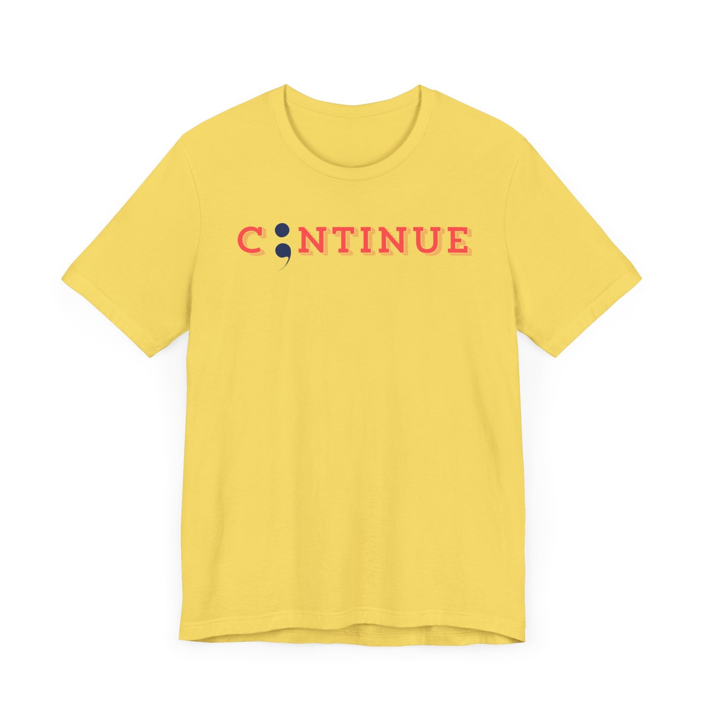 Continue Unisex Jersey Short Sleeve Tee