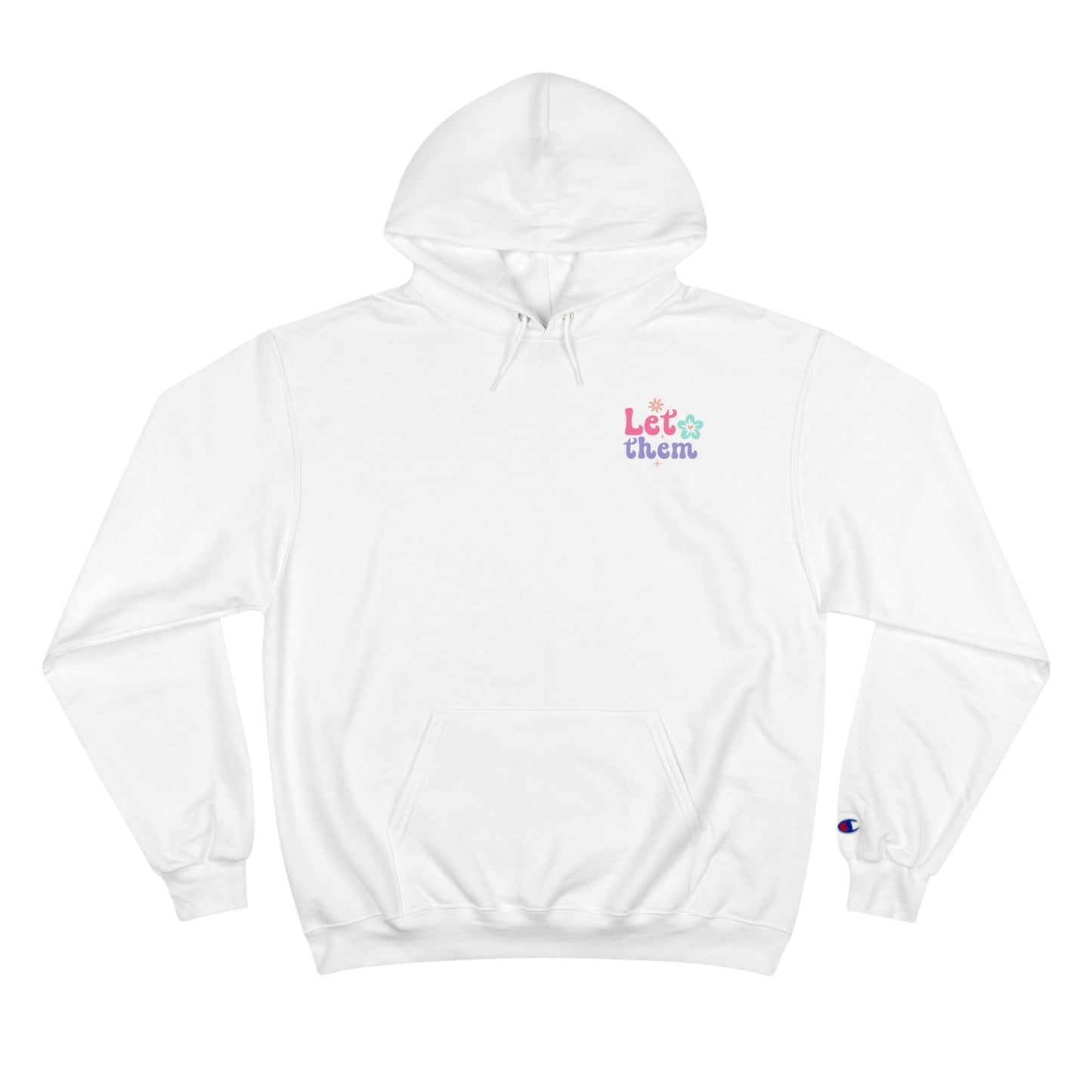 Let Them Champion Hoodie