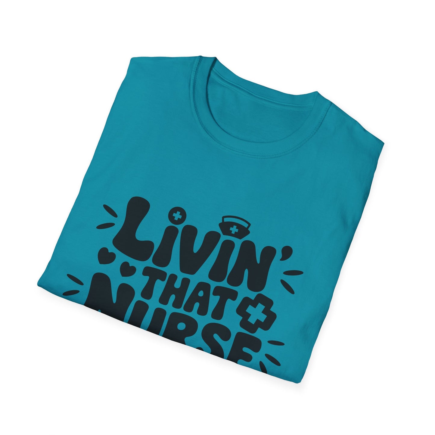 Livin' Nurse Life Unisex Softstyle T-Shirt