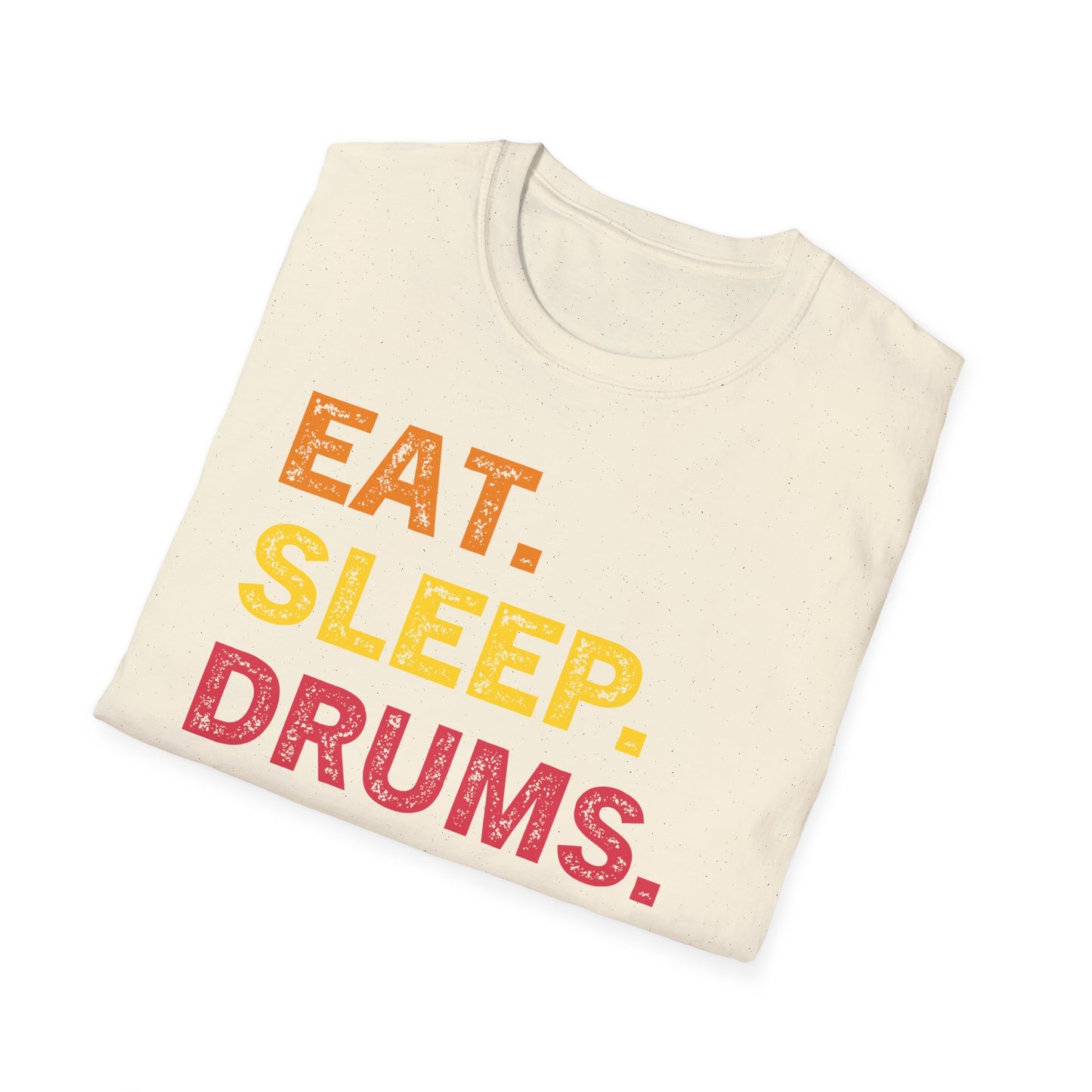 Eat Sleep Drums Repeat Unisex Softstyle T-Shirt